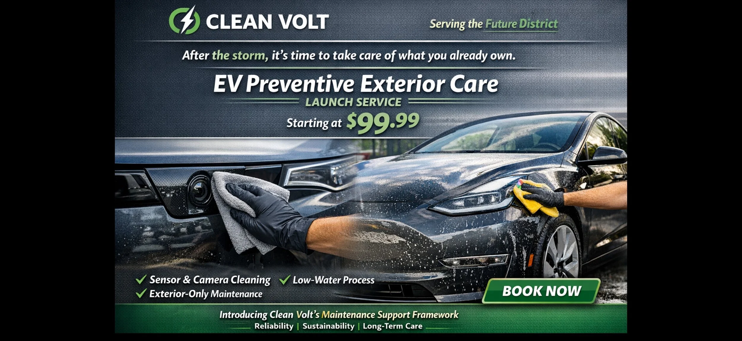 An advertisement for Clean Volt offering EV preventive exterior car care starting at $99.99. The image shows a person in black gloves cleaning the front of a black electric vehicle with a sponge and a cloth, with water splashing. The text highlights services like sensor and camera cleaning, exterior-only maintenance, and a low-water process, and encourages booking now.