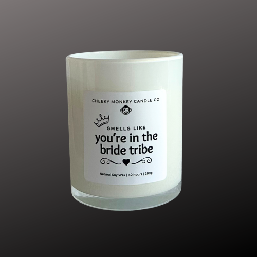 smells like you're in the bride tribe
