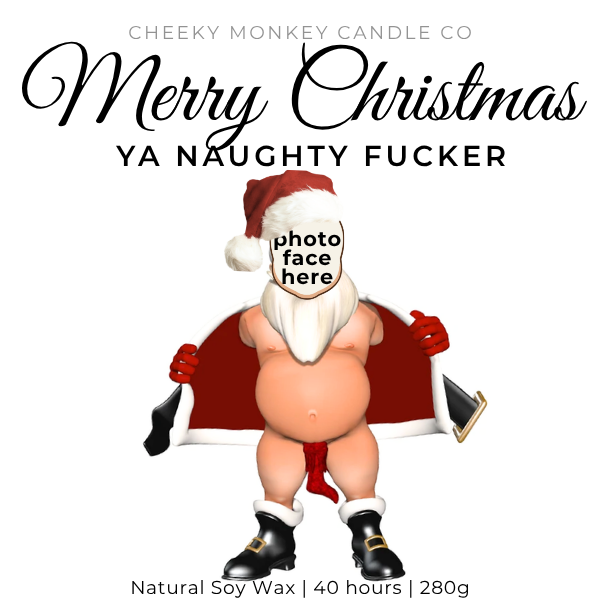 Merry Christmas Ya Naughty Fucker with face photo