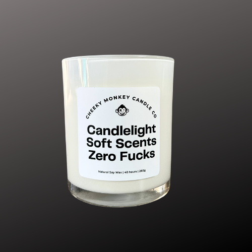 Candlelight. Soft Scents. Zero Fucks.