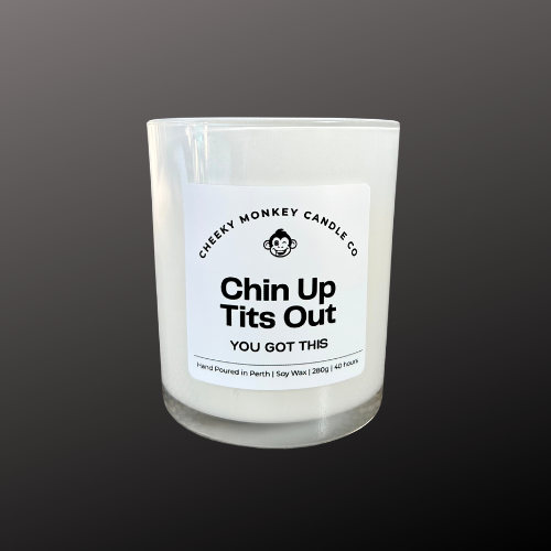 Chin Up Tits Out - You Got This