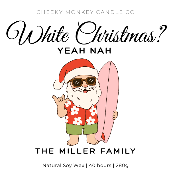 White Christmas?  Yeah Nah  -  The [Family Name]