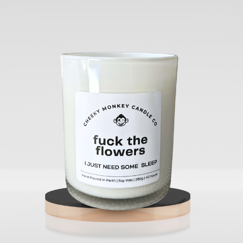 fuck the flowers - I just need some sleep