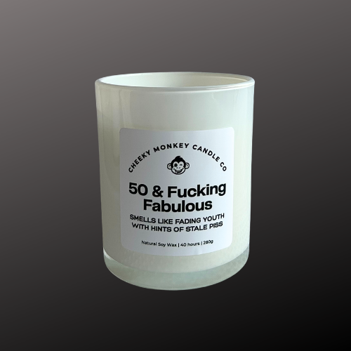 50 & Fucking Fabulous-smells like fading youth with hints of stale piss
