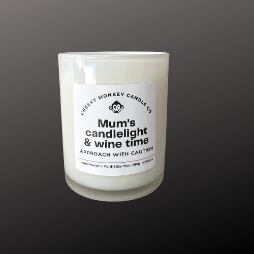 mum's candlelight & wine time - approach with caution