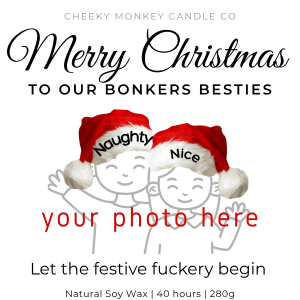 Merry Christmas to our Bonkers Besties (with photo) - let the festive fuckery begin