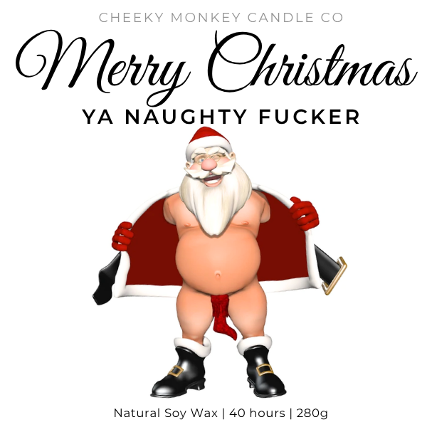 Merry Christmas Ya Naughty Fucker