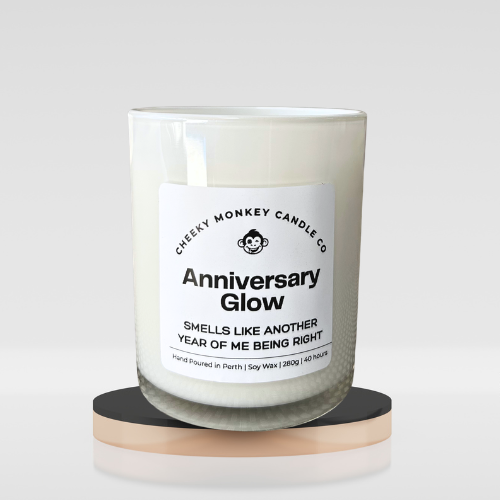 Anniversary Glow - smells like another year of me being right