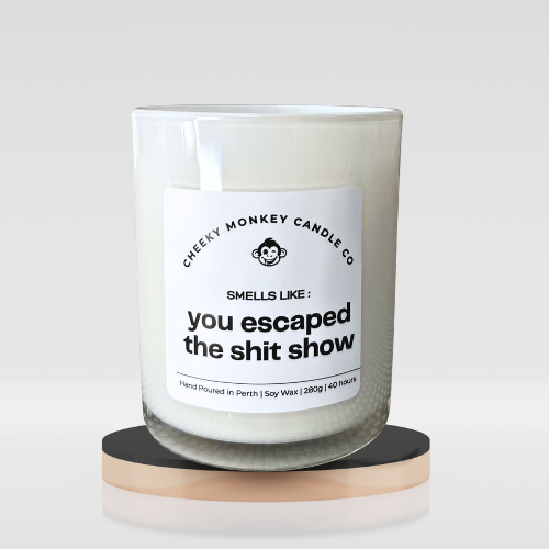 Smells like you escaped the shit show