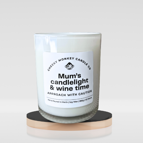 mum's candlelight & wine time - approach with caution