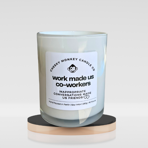 work made us co-workers - inappropriate conversations made us friends