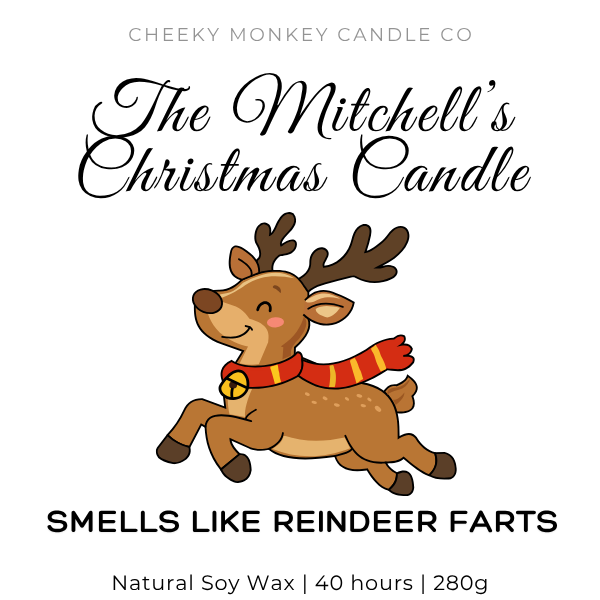 The [Family Name] Christmas Candle - smells like reindeer farts