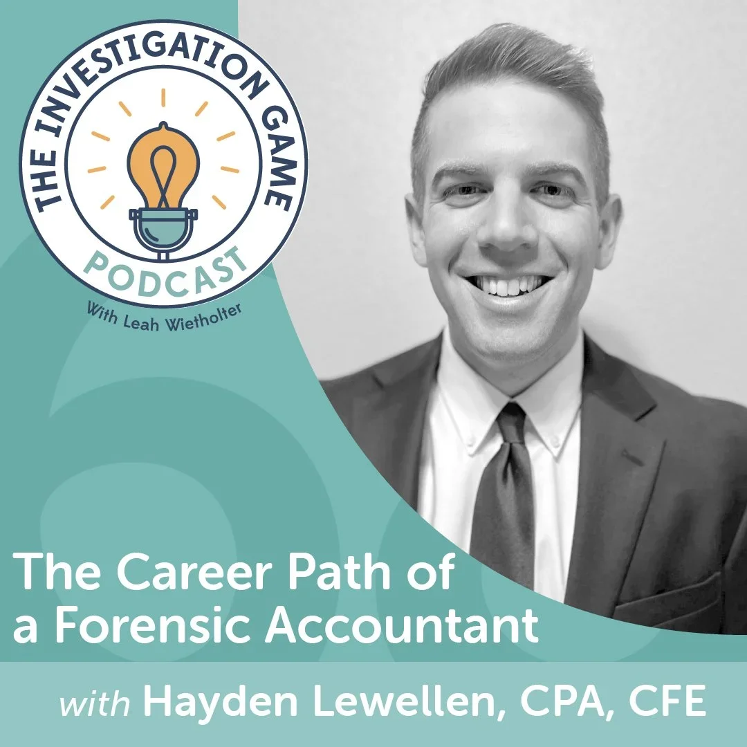 Episode 68: The Career Path of a Forensic Accountant with Hayden Lewellen, CPA, CFE