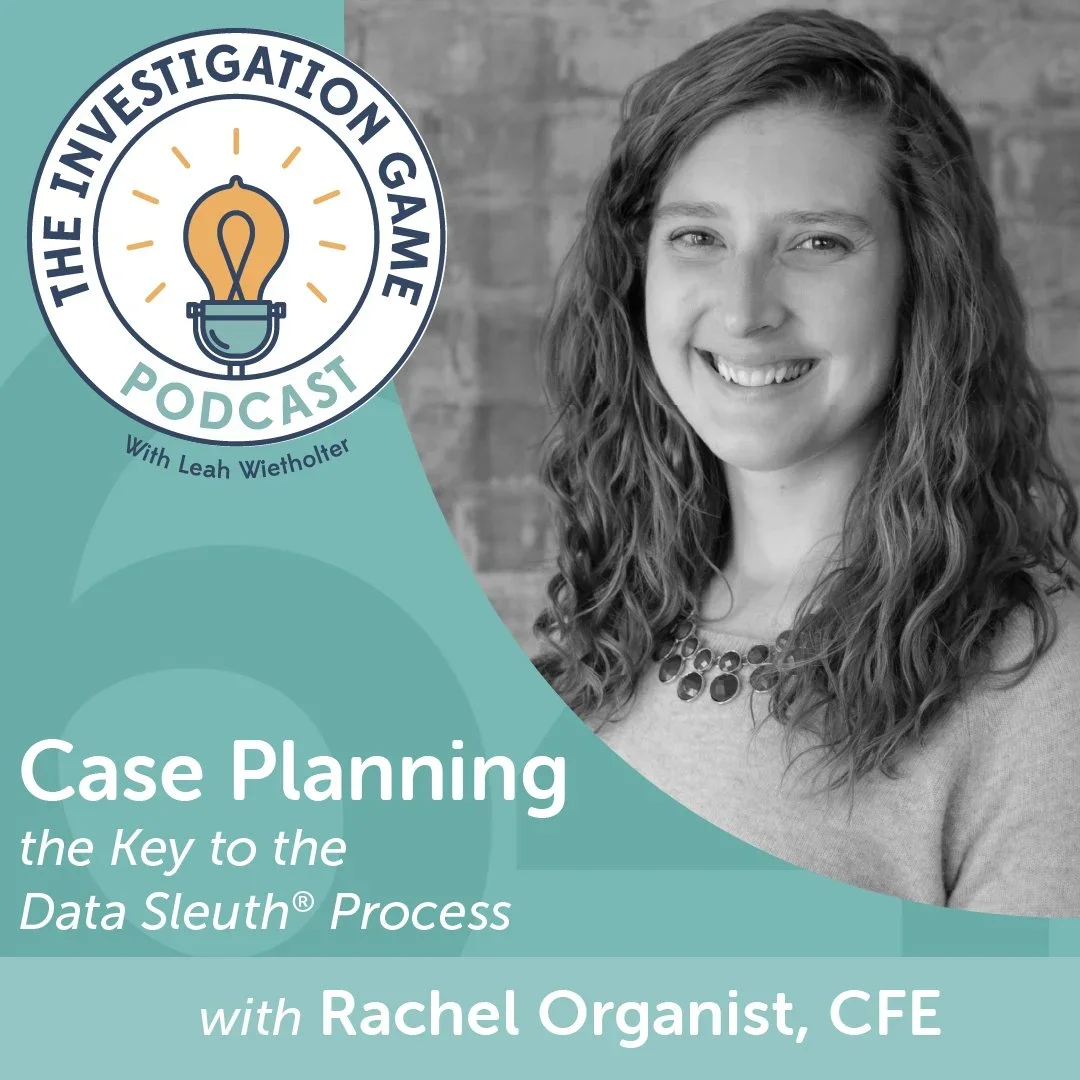 Episode 64: Case Planning: The Key to the Data Sleuth® Process
