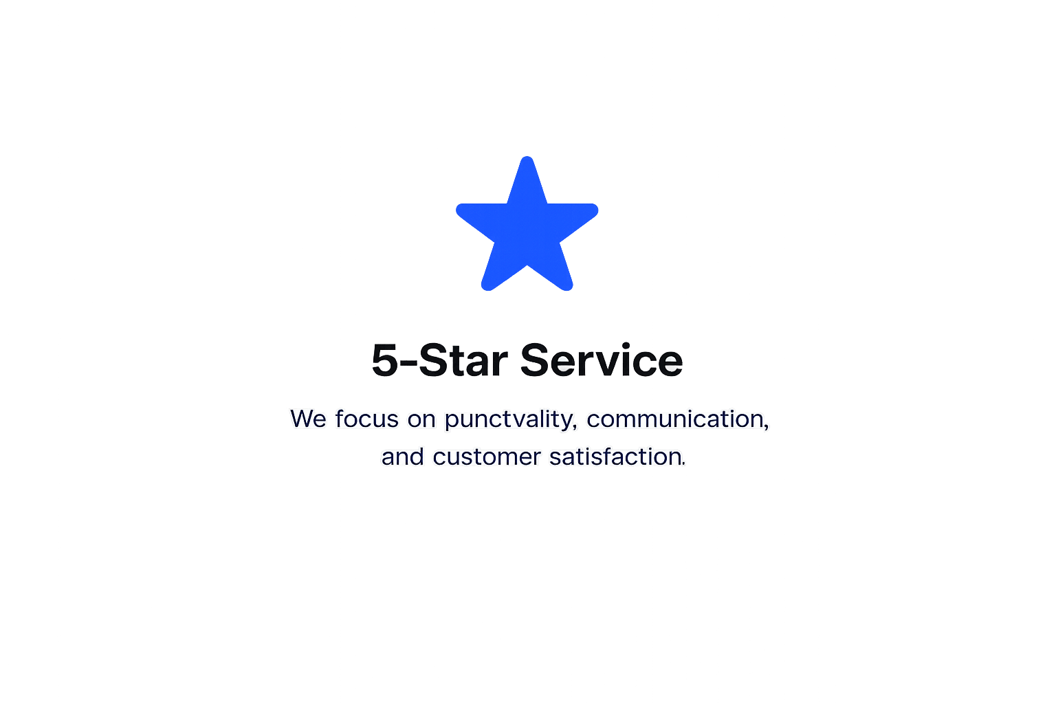 A sign featuring a blue star with the text '5-Star Service' underneath, and a caption that reads, 'We focus on punctuality, communication, and customer satisfaction.'