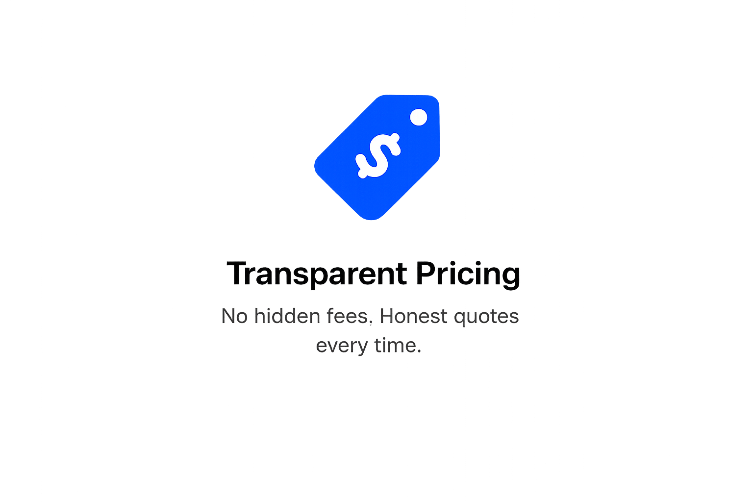 A blue price tag with a white dollar sign floating in the air against a dark background with colorful streaks. Overlaid text reads: "Transparent Pricing No hidden fees. Honest quotes every time."