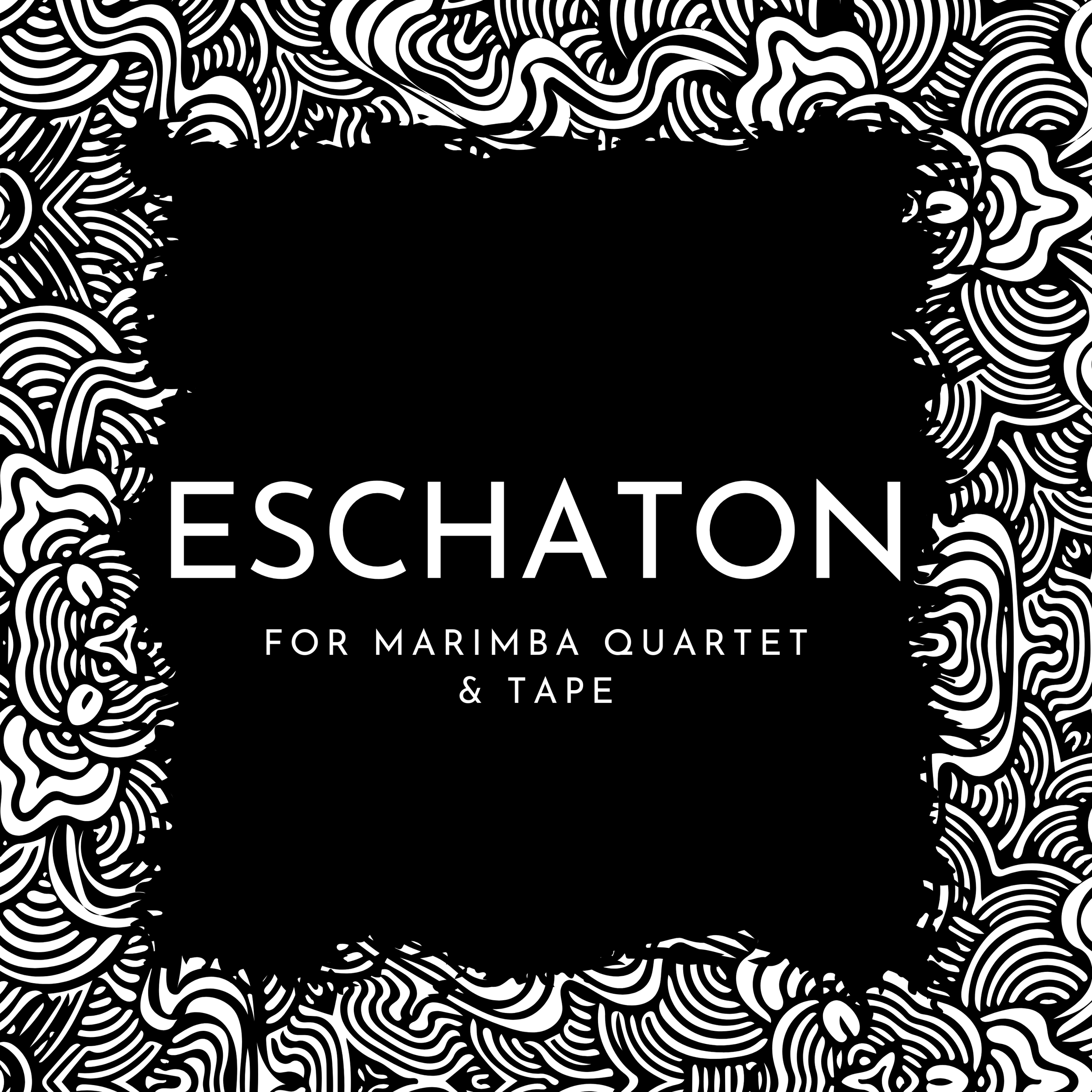 Eschaton for Marimba Quartet & Tape