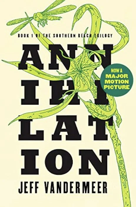 Cover for Annihilation by Jeff Vandermeer, a green plant surrounding the letters and a dragonfly above.