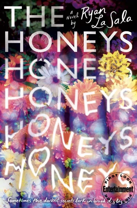 Cover for The Honeys by Ryan La Sala. The title text is repeated across the image with bright colourful flowers in the background.