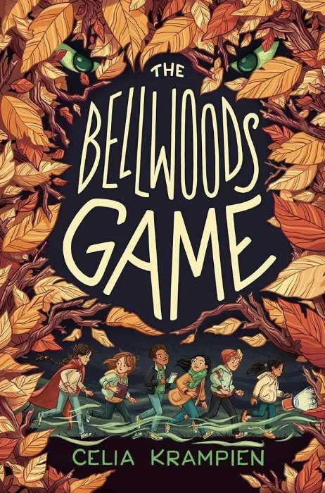 Cover for The Bellwoods Game by Celia Krampien. Six children running, surrounded by autumn leaves with glaring eyes peaking through.