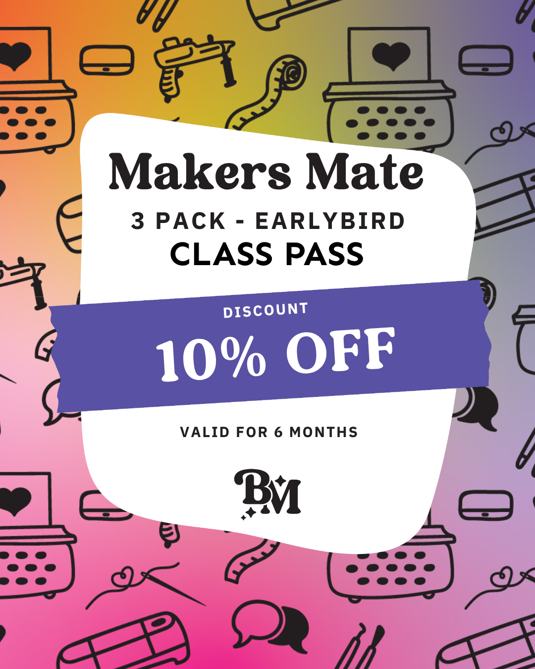 Makers Mate 3 Class Pass