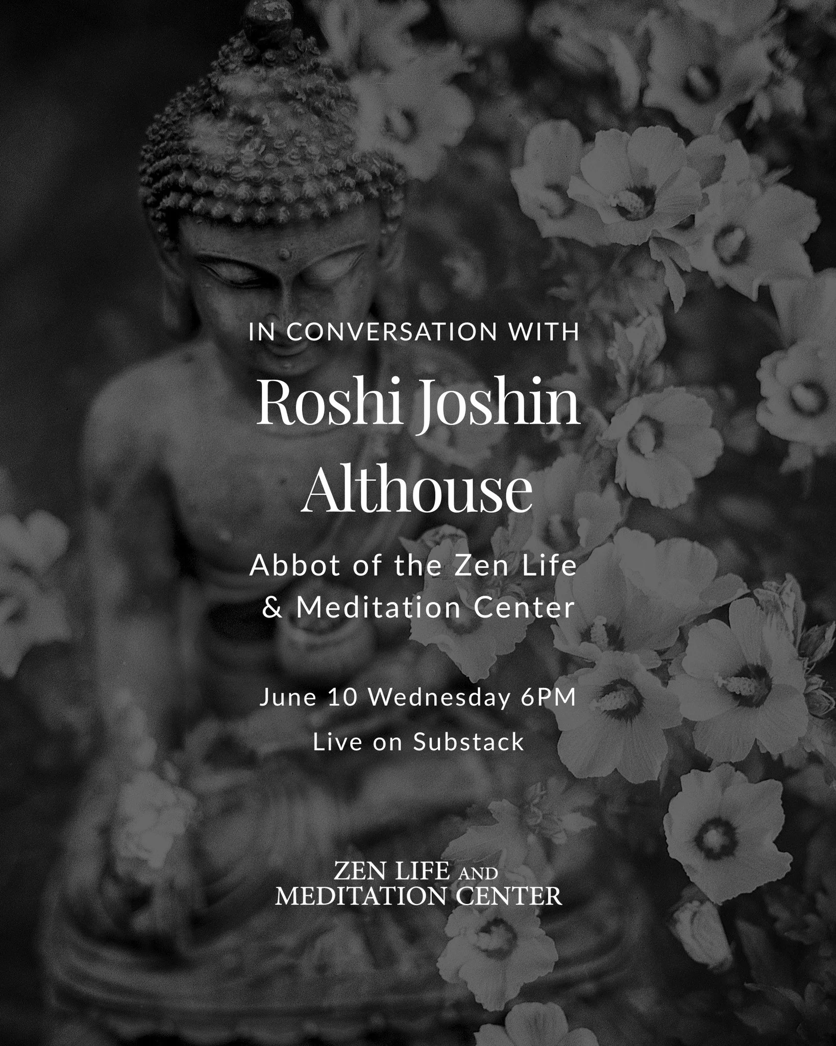Join us for a live stream event on our Muddy Waters Substack on Wednesday, June 10 at  6PM.

Christian Baizan Solorzano will have a conversation with Roshi and everyone is invited to join the conversation live. 

You can find our Substack site at mud