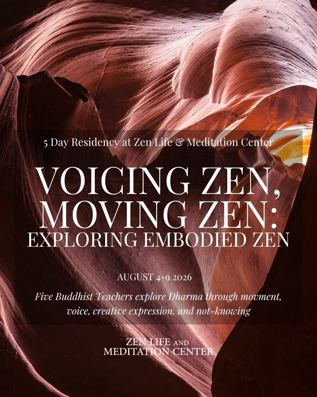 Voicing Zen, Moving Zen: Exploring Embodied Zen - Aug 4-9