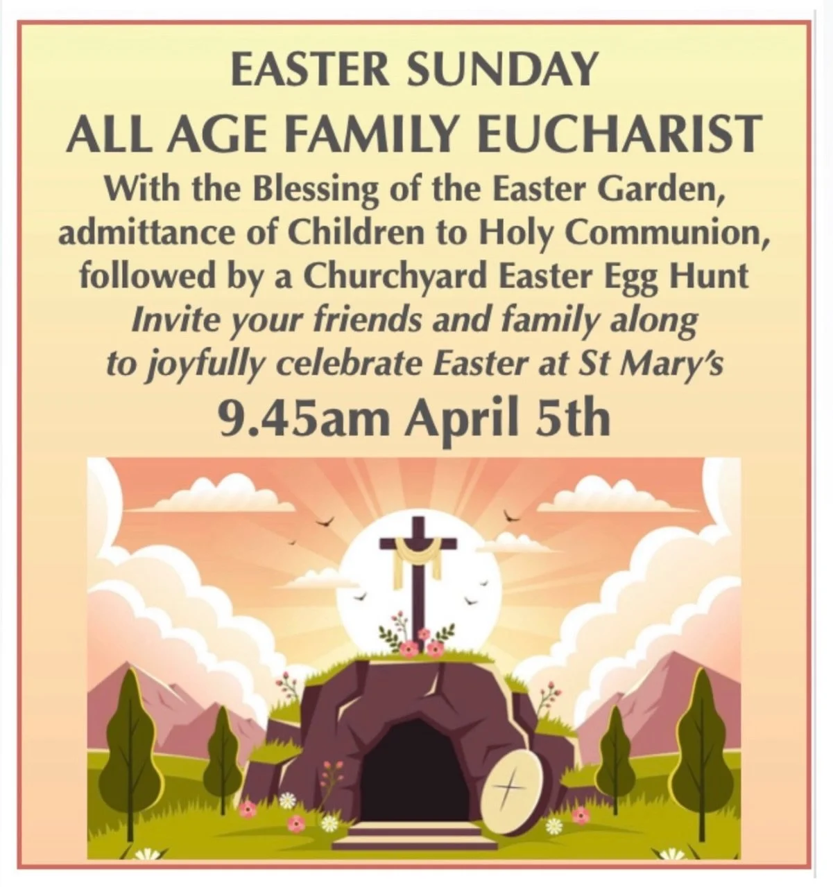 Happy Easter! Join us today

8am ~ BCP Communion 
9.45 ~ Family Eucharist &amp; Egg Hunt in the Church
12.15pm ~ BCP Communion