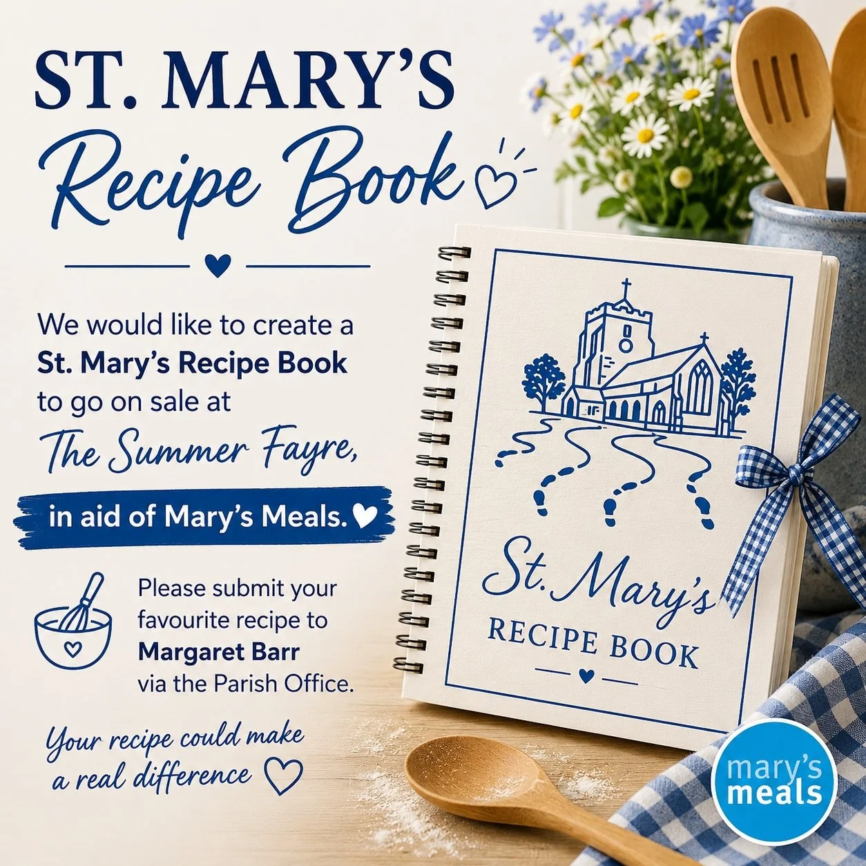 🍰📖 ST. MARY&rsquo;S RECIPE BOOK 📖🍰

We are creating a St. Mary&rsquo;s Recipe Book to be sold at this year&rsquo;s Summer Fayre in aid of Mary&rsquo;s Meals.

Do you have a favourite family recipe, a treasured bake, a comforting supper, or a dish