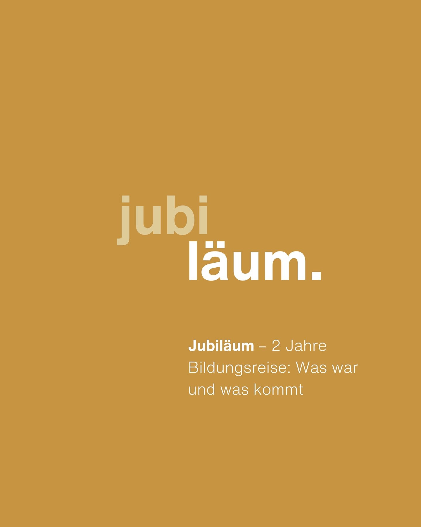 ━ JUBIL&Auml;UM

&bdquo;Bildung ist kein gerader Weg, sondern eine Reise, auf der wir ein Leben lang unterwegs sind.&ldquo;

Zwei Jahre Bildungsreise! 🎉 
Was als Idee begann, ist zu einer Reise geworden &ndash; mit vielen Gespr&auml;chen, Begegnunge