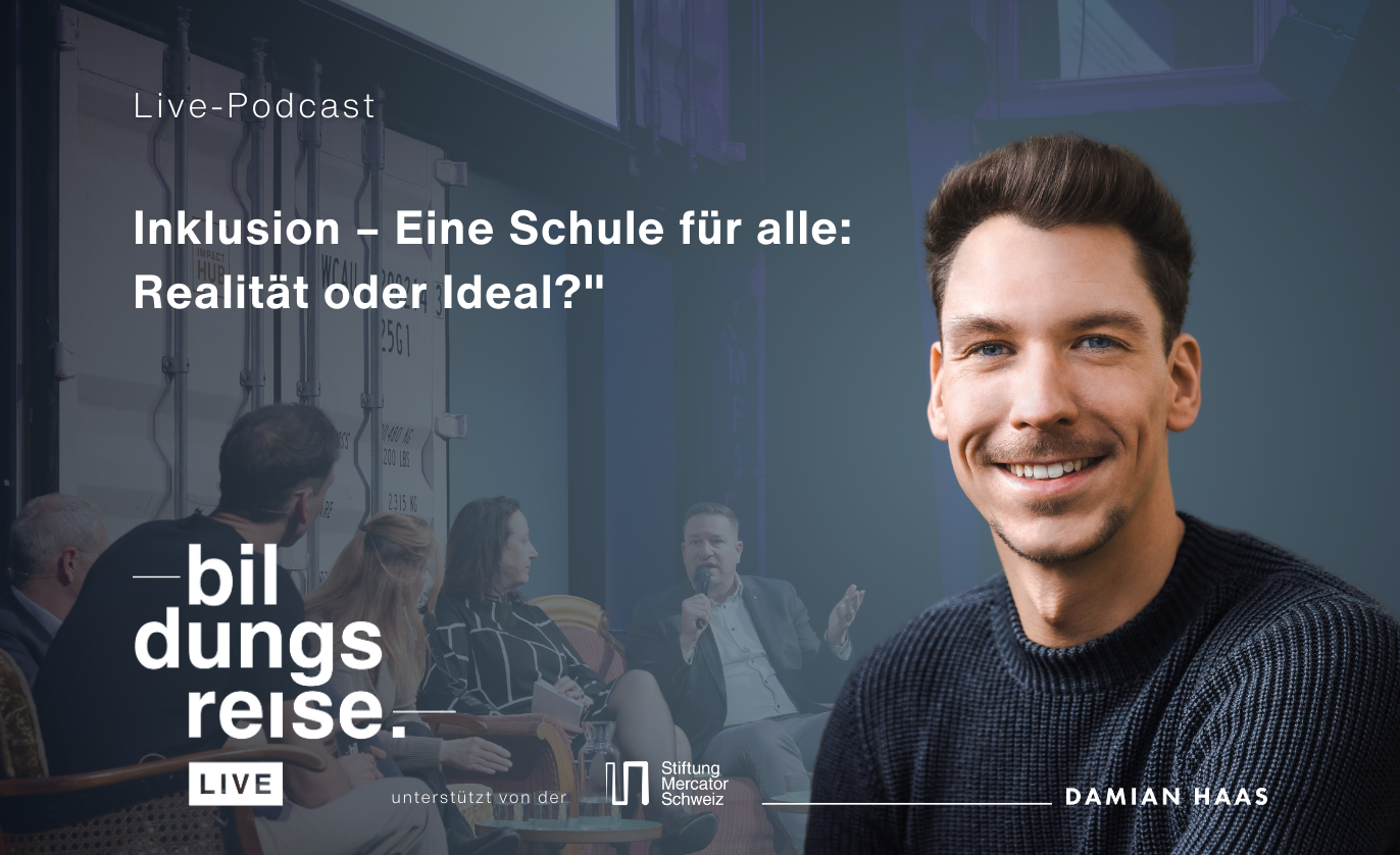 Live-Podcast «Bildungsreise»: Bildungsgerechtigkeit