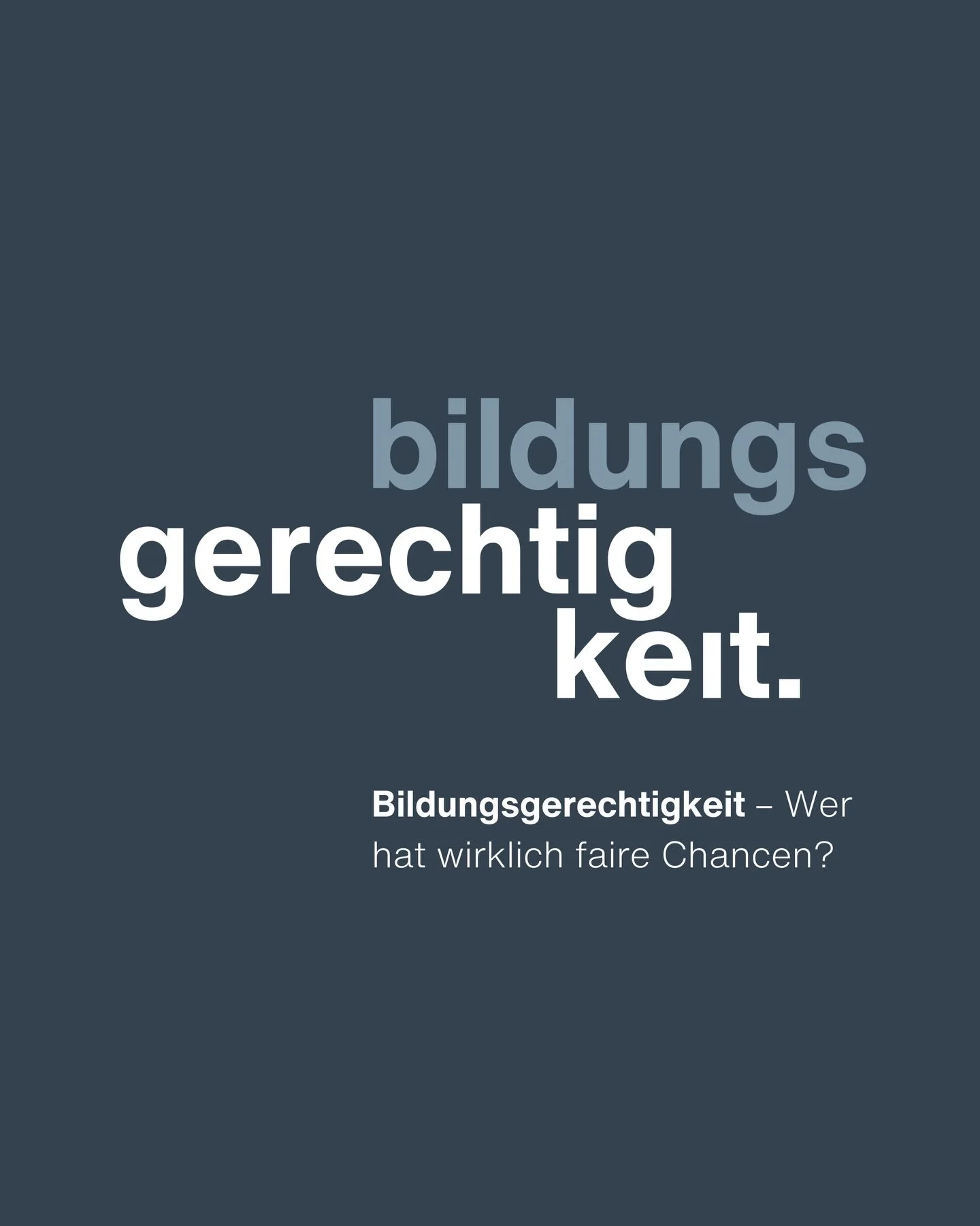 ━ BILDUNGSGERECHTIGKEIT

Wie gerecht ist unsere Schule wirklich? Reicht es, sich anzustrengen &ndash; oder entscheiden Herkunft, Ressourcen und Erwartungen oft st&auml;rker &uuml;ber den Bildungsweg? Genau dar&uuml;ber habe ich in der vierten Bildung