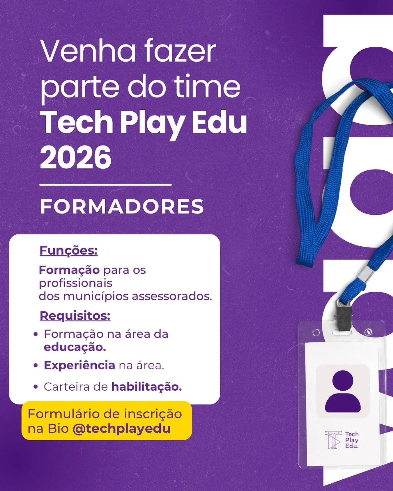 🚀 Vem fazer parte do time Tech Play Edu 2026!
Se voc&ecirc; &eacute; apaixonado por educa&ccedil;&atilde;o e tem experi&ecirc;ncia na &aacute;rea, essa &eacute; a sua chance de atuar como formador(a) em nossos projetos nos munic&iacute;pios assessor