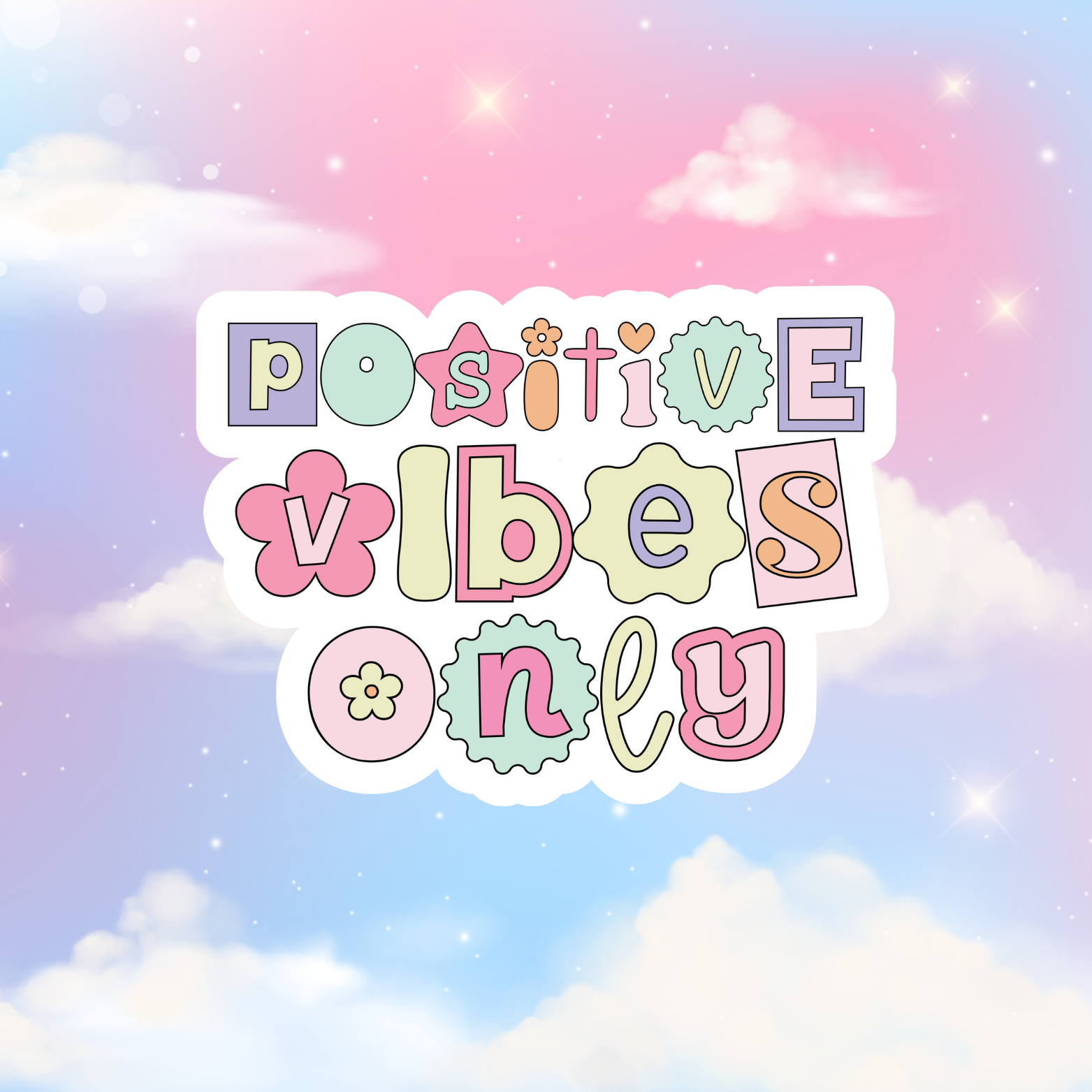 Positive Vibes Only Sticker