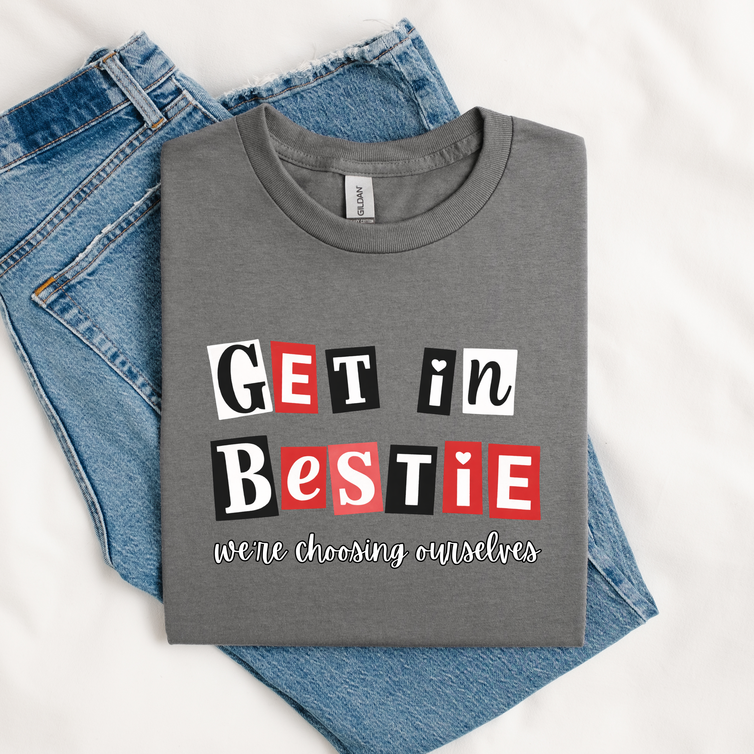 Get In Bestie – Unisex T-Shirt