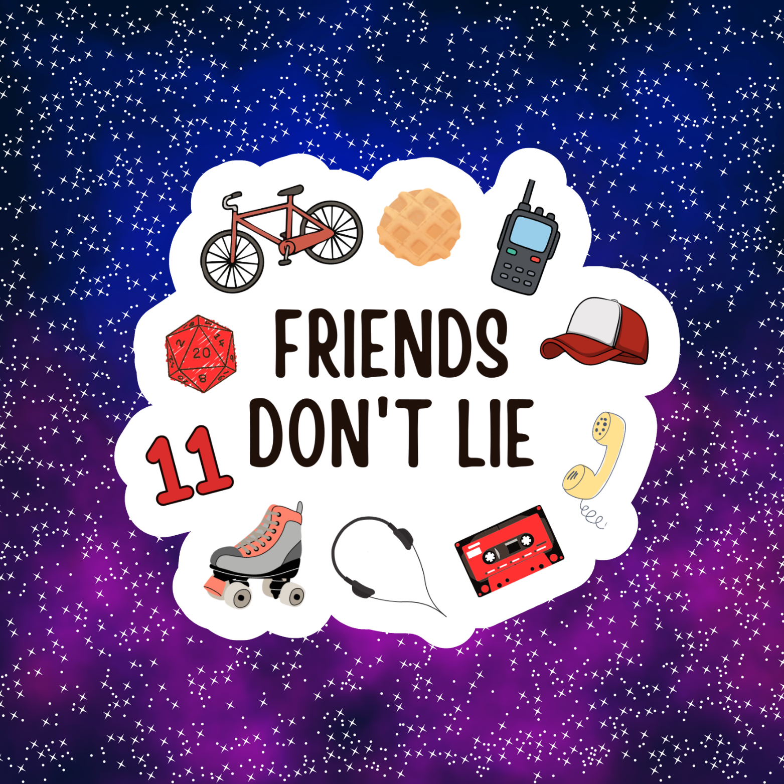 Friends Don’t Lie