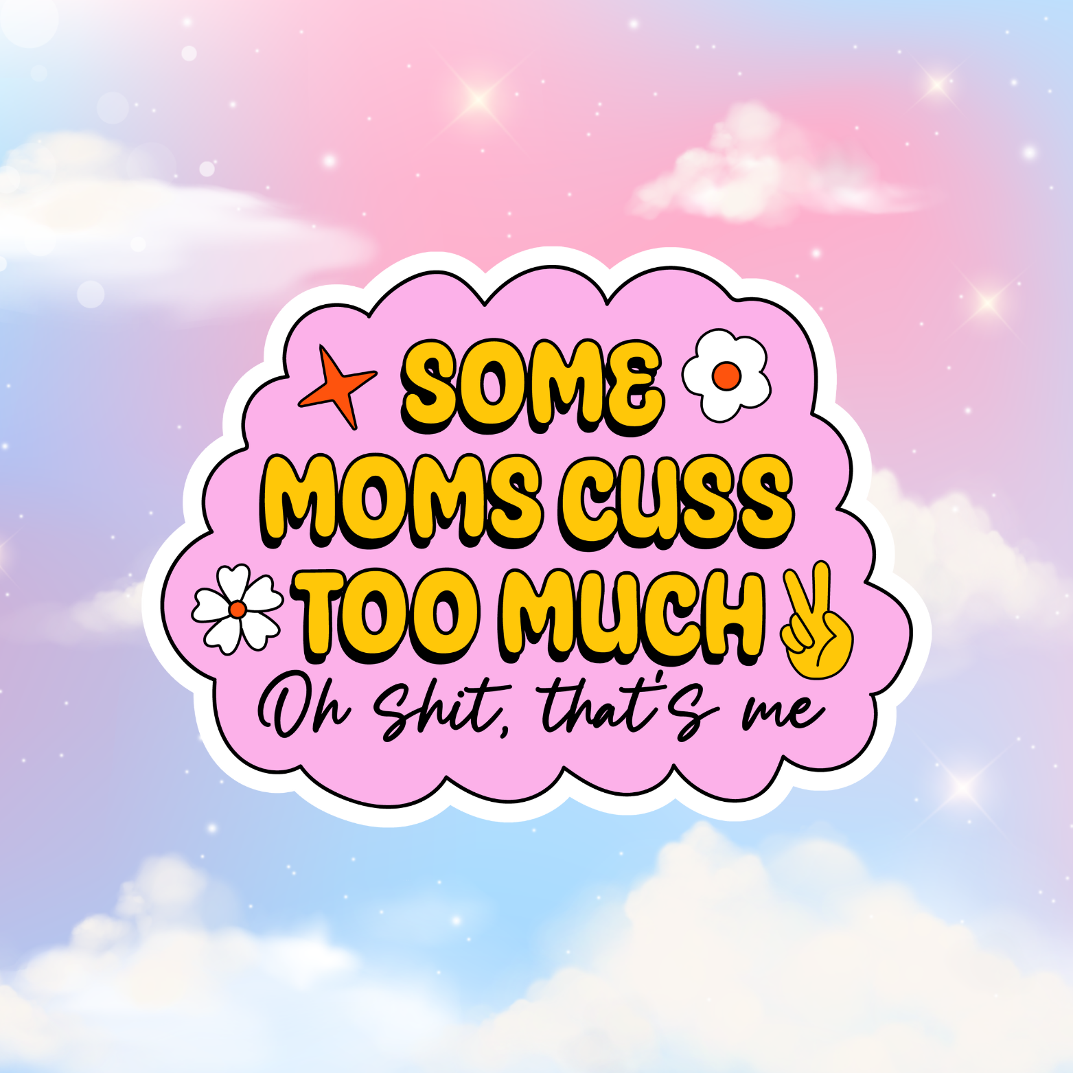 Some Moms Cuss Too Much