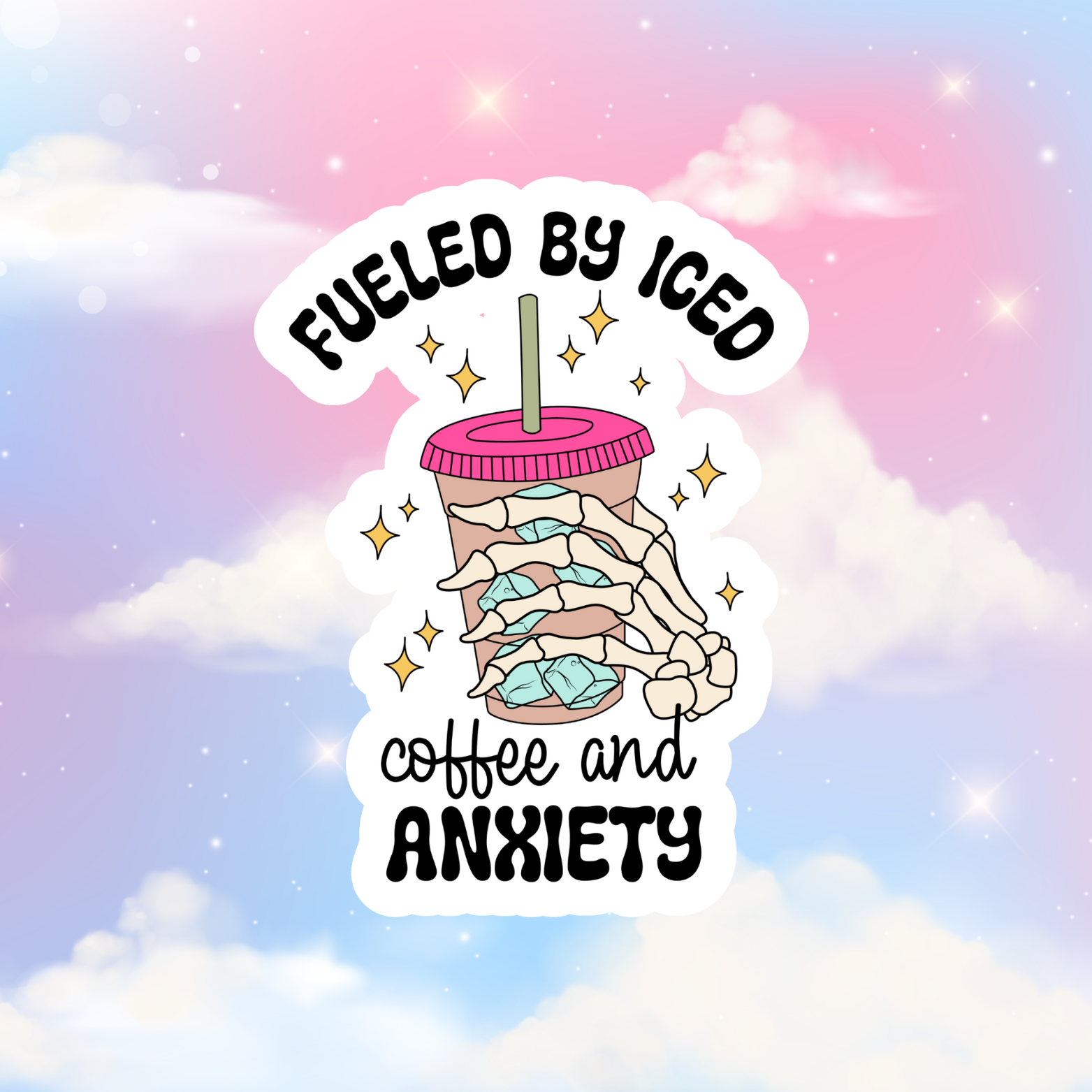 Fueled by Iced Coffee & Anxiety