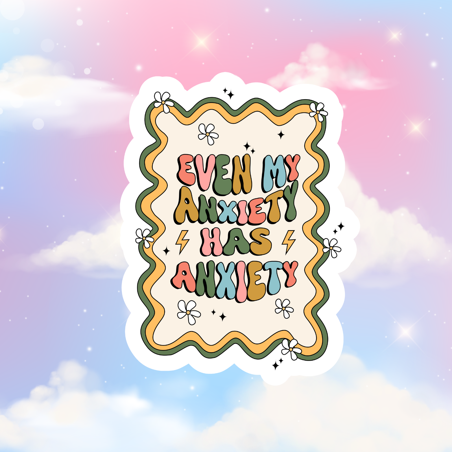 Even My Anxiety Has Anxiety