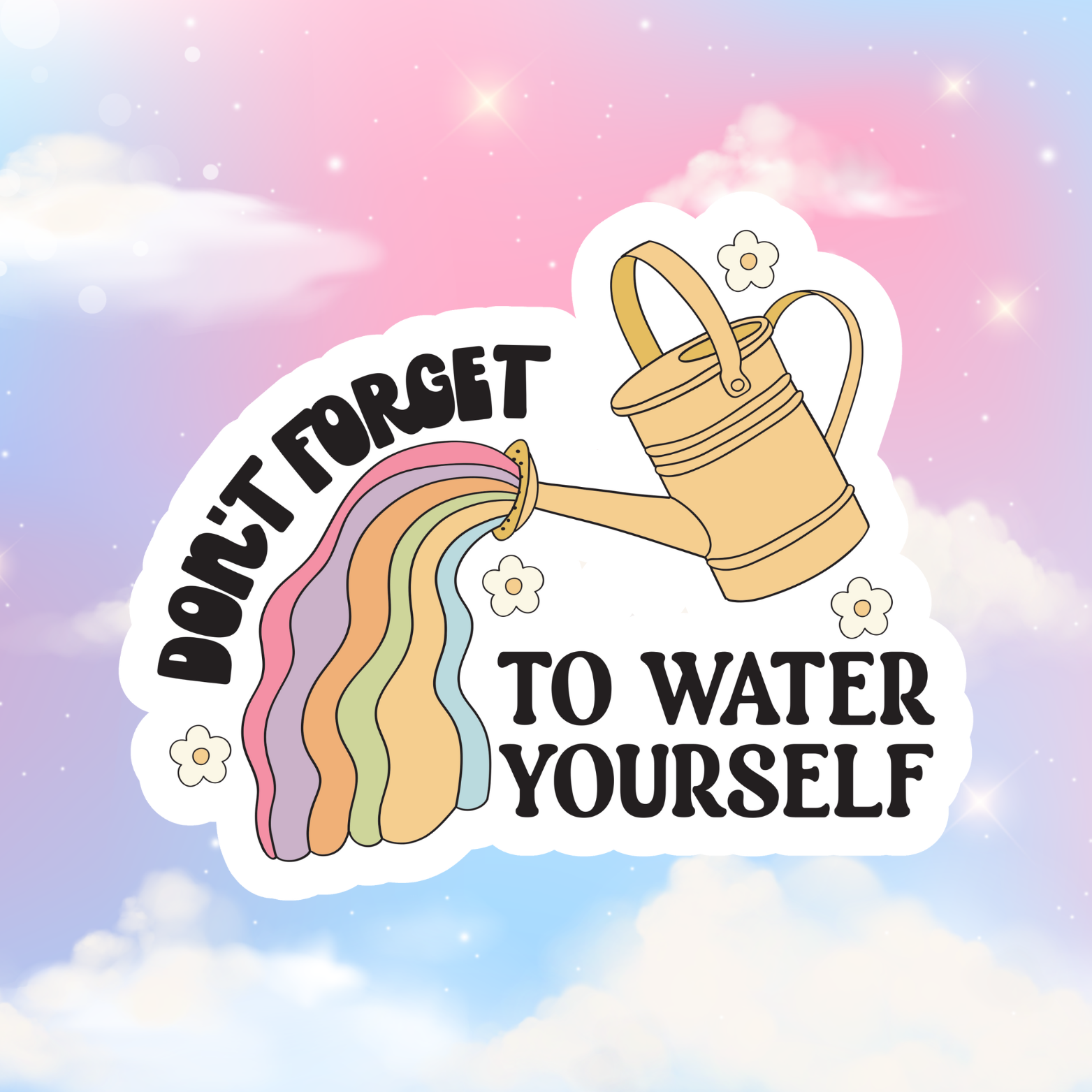 Don’t Forget to Water Yourself Sticker