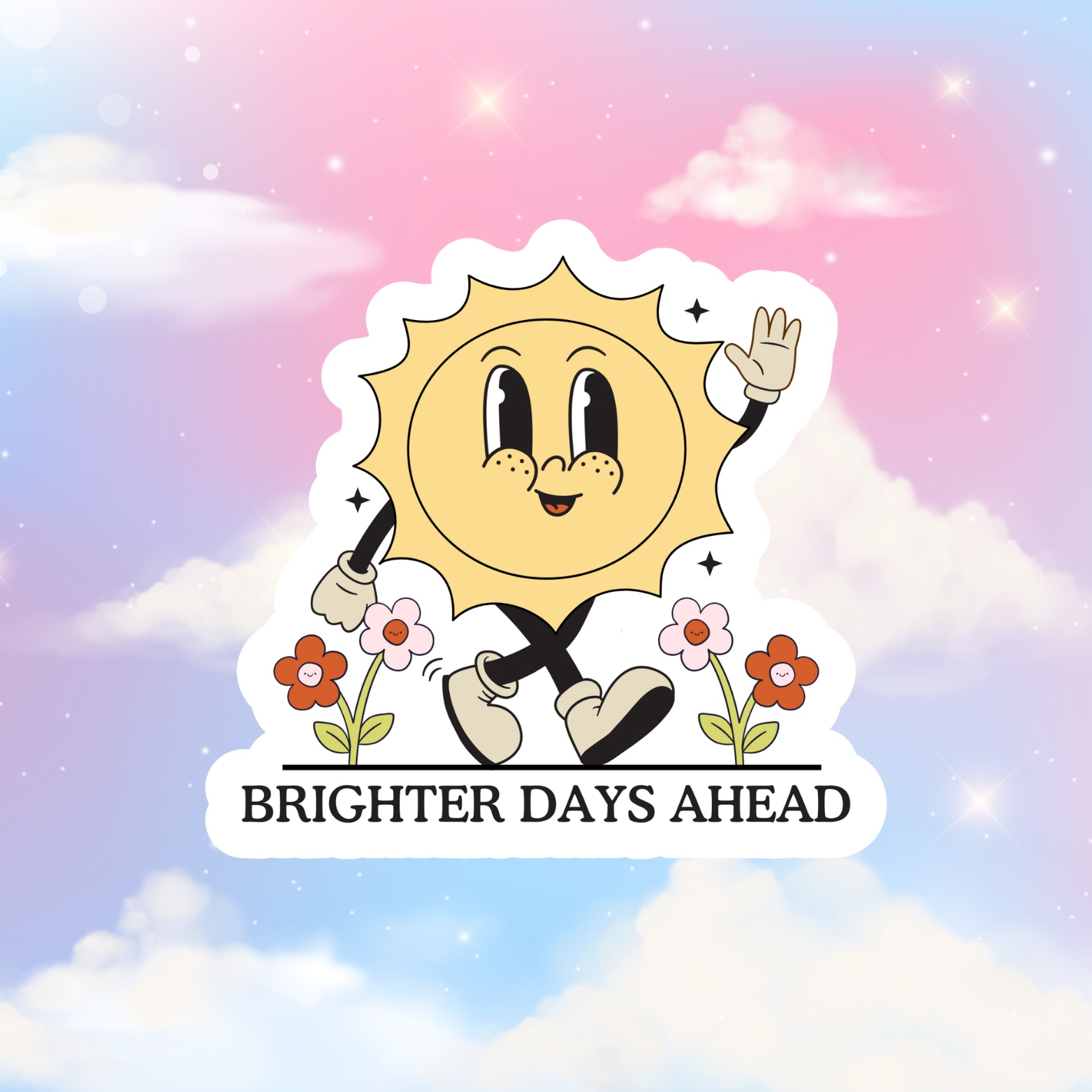 Brighter Days Ahead Sticker