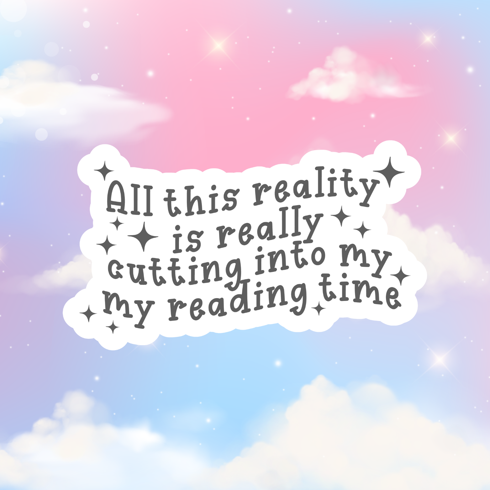 Reality Is Cutting Into My Reading Time