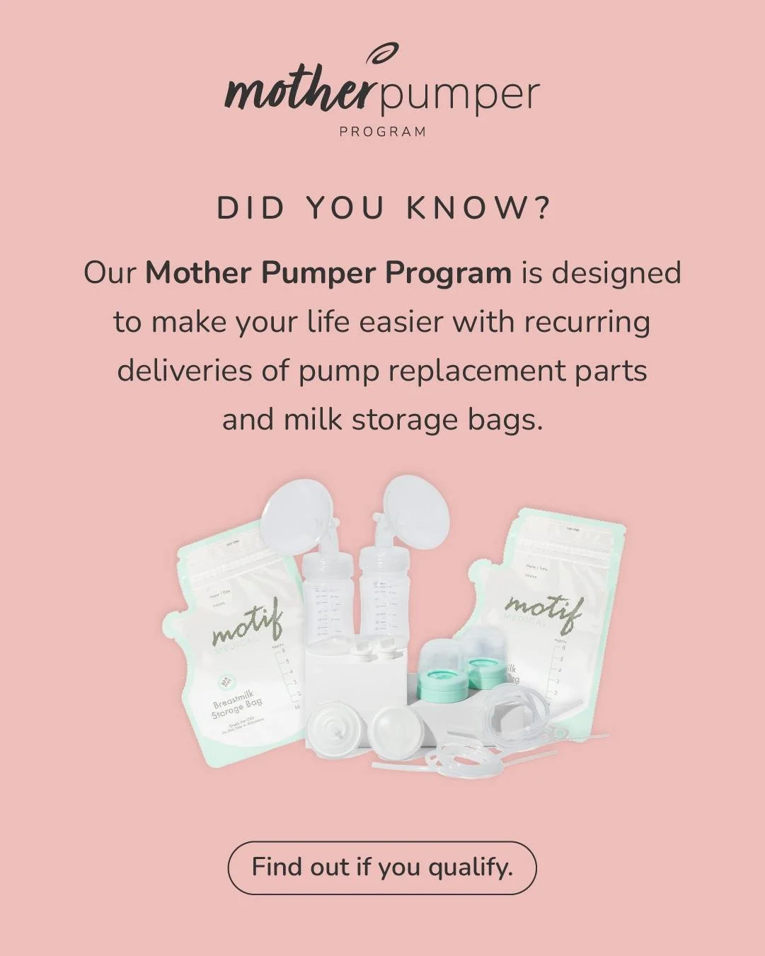 Pink promotional poster for Mother Pumper Program, showing milk storage bags and pumping supplies, with text about making life easier with recurring deliveries of pump replacement parts and milk storage bags.