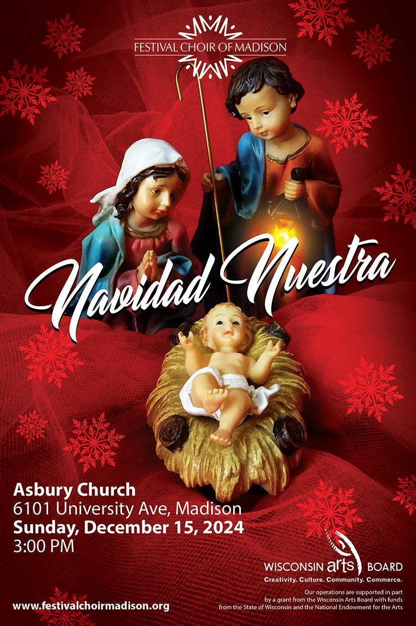 Navidad Nuestra
Sunday, December 15, 2024
Asbury Church 
The Festival Choir performed acclaimed Argentine composer Ariel Ramírez’s Navidad Nuestra and Misa Criolla. 

The performance featured guest musicians Yanzel Rivera (soprano), Enrique Bayoán Rí