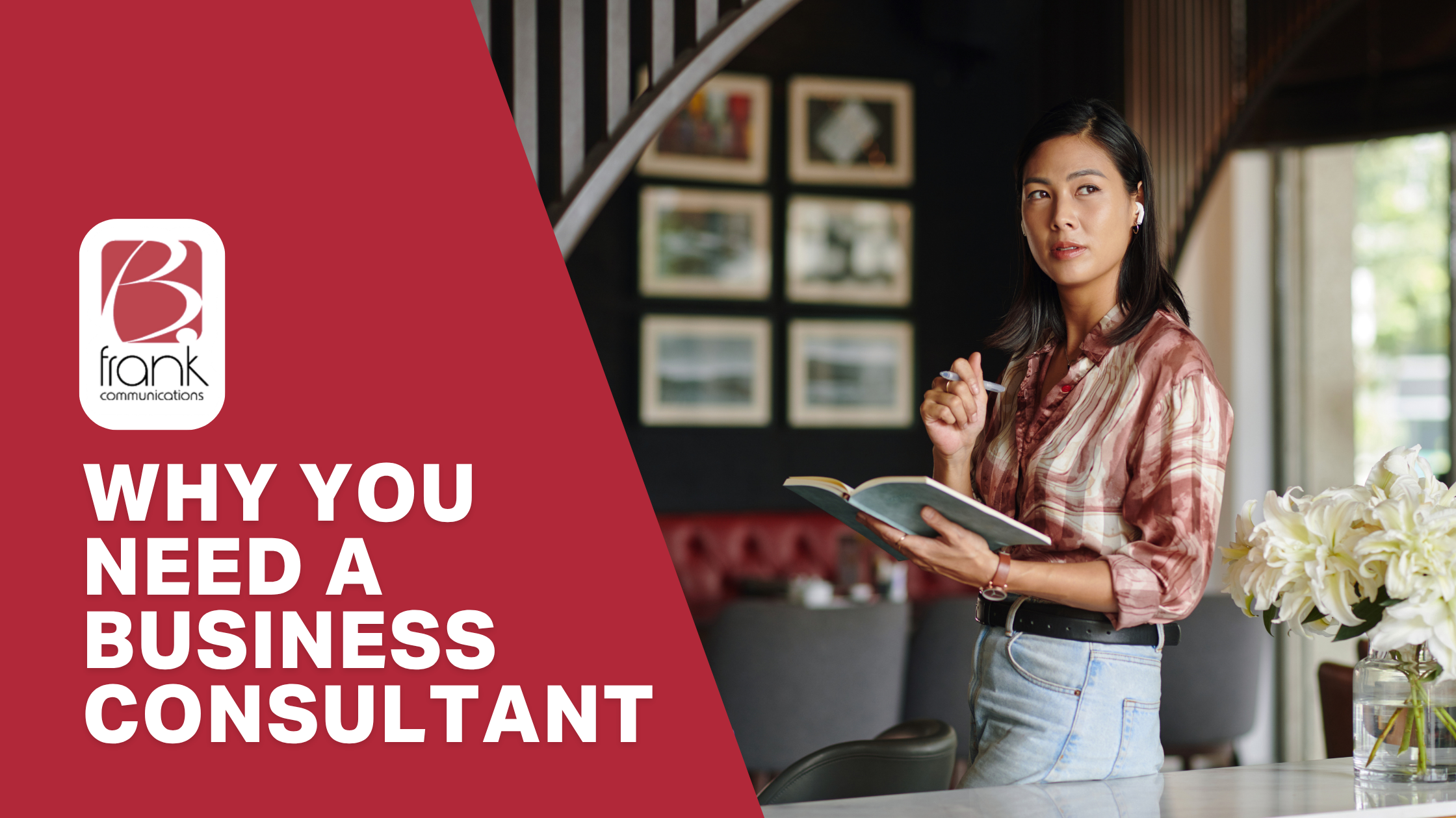 Level Up Your Business in 2026: Why You Need a Business Consultant to Revamp Your Communications Strategy