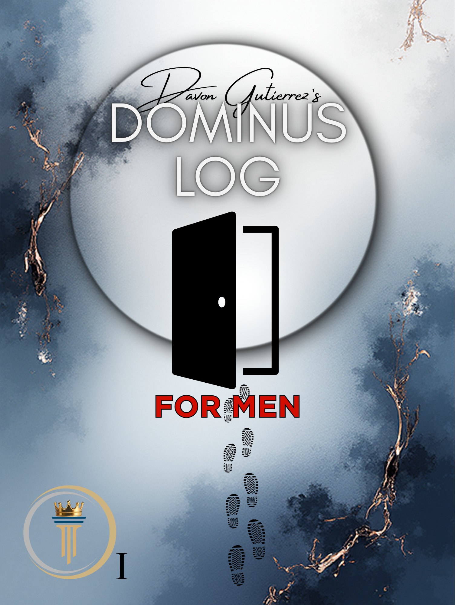 Book cover titled "Davon Gutierrez's Dominus Log for Men" with a black door icon, footprints, a gold crown emblem at the bottom left, and a cloudy sky background with tree branches.