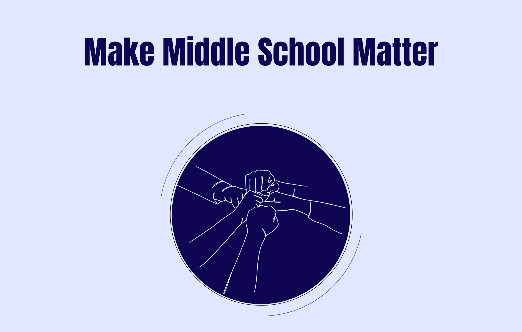 MAKE MIDDLE SCHOOL MATTER