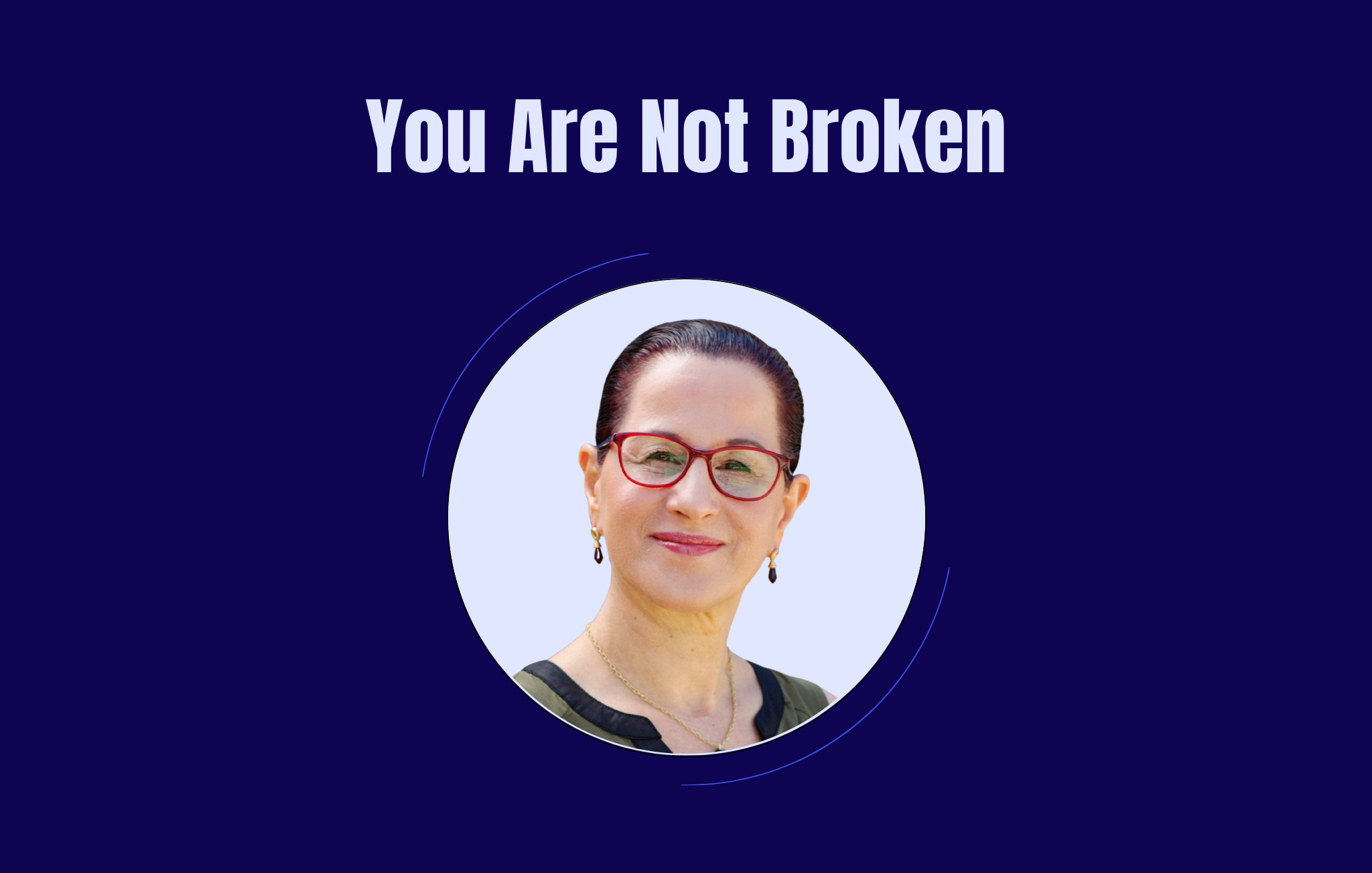 You Are Not Broken