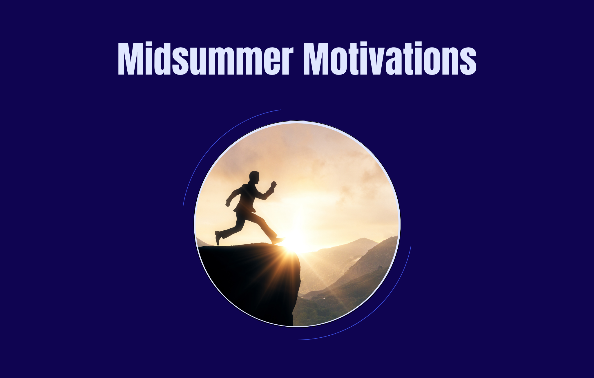 Midsummer Motivations
