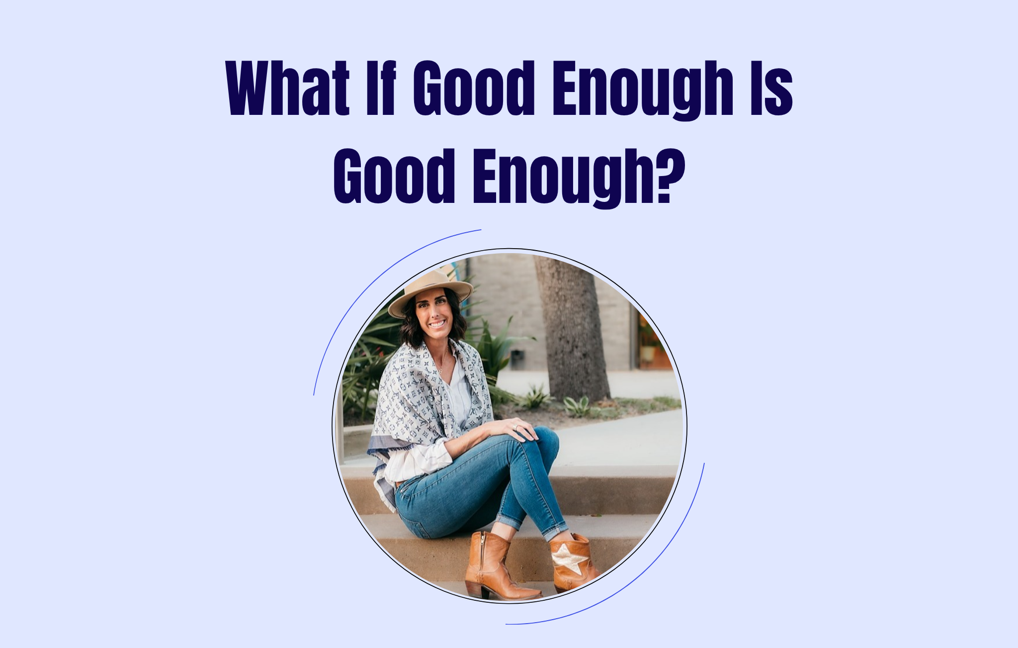 What If Good Enough Is Good Enough?